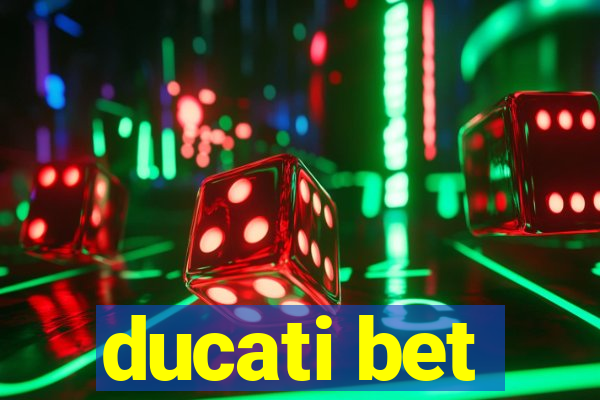 ducati bet